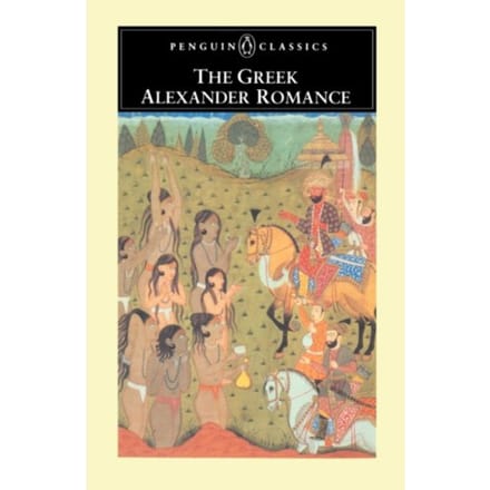 The Greek Alexander Romance - Penguin Classics - Richard Stoneman