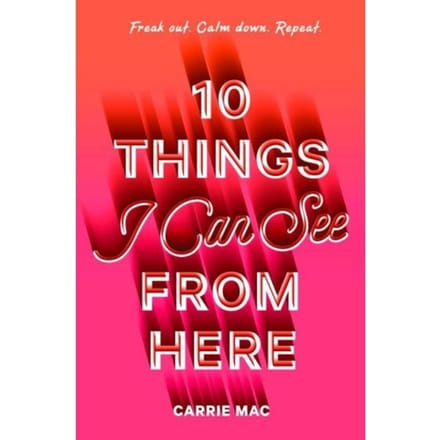 10 Things I Can See From Here - Carrie Mac