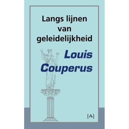 Langs Lijnen Van Geleidelijkheid - Louis Couperus