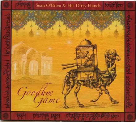 Sean O'Brien And His Dirty Hands - Goodbye Game (CD)