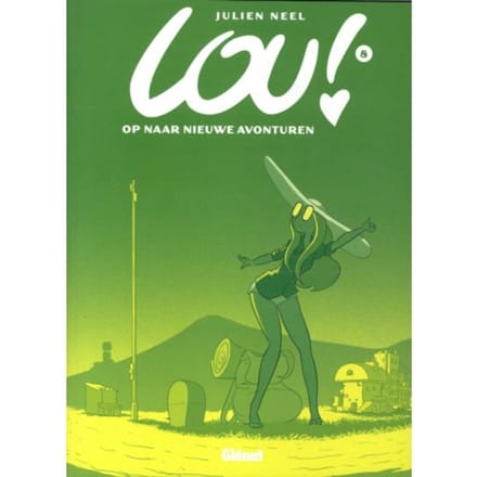 Op Naar Nieuwe Avonturen - Lou! - Julien Neel