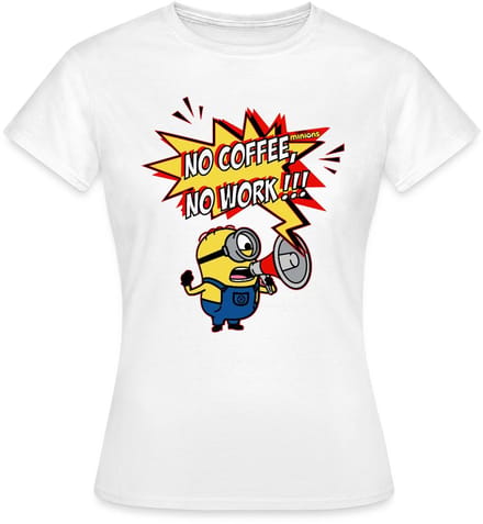 Minions Met Megafoon No Coffee No Work!!! T-Shirt Dames
