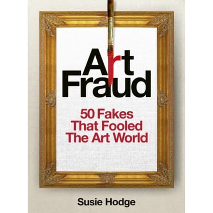 Art Fraud - Susie Hodge