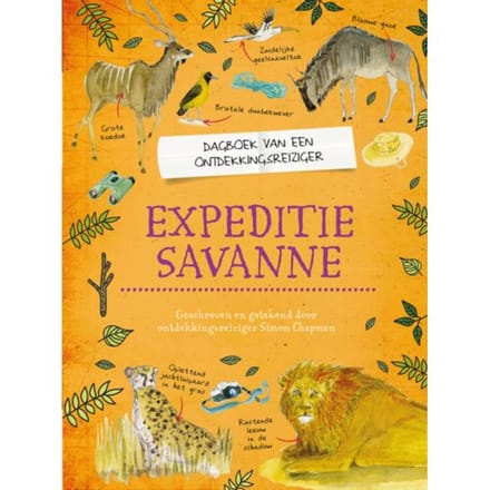 Expeditie Savanne - Dagboek Van Een Ontdekkingsreiziger - Simon Chapman