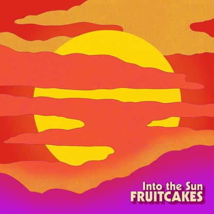 The Fruitcakes - Into The Sun (CD)