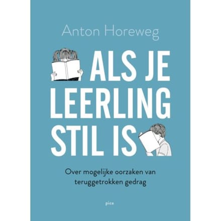 Als Je Leerling Stil Is - Anton Horeweg