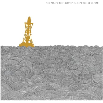 Pirate Ship Quintet - Rope For No-Hopers (2 LP) (Limited Edition)