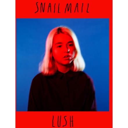 Lush - Snail Mail