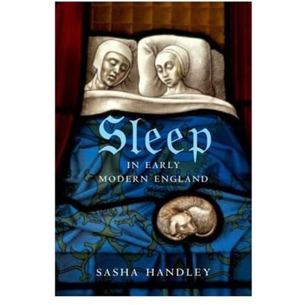 Sleep In Early Modern England - Sasha Handley
