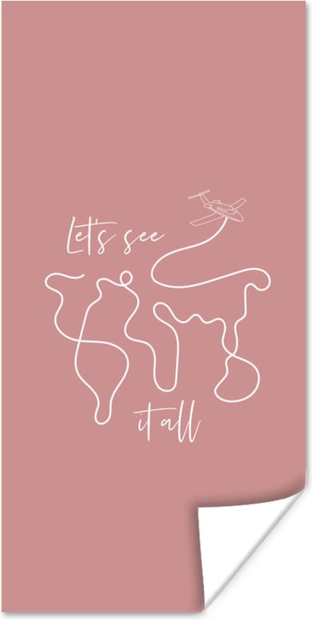 Poster Spreuken - Quotes - Let's see it all - 75x150 cm