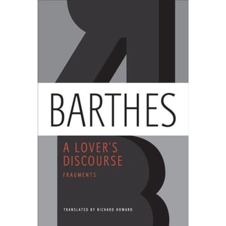 A Lover's Discourse - Roland Barthes