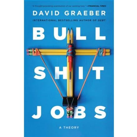Bullshit Jobs - David Graeber