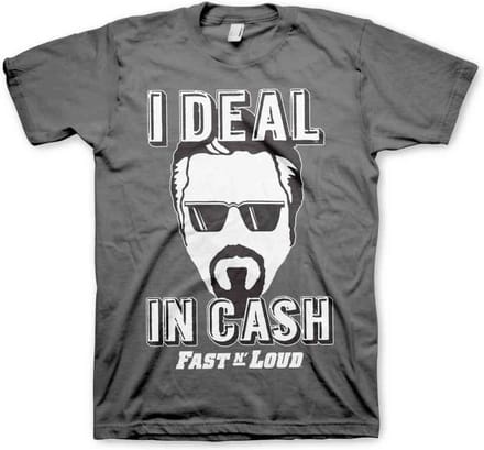 Fast N' Loud Heren Tshirt -M- I Deal In Cash Grijs