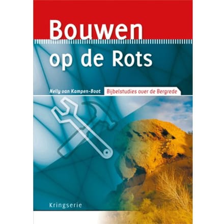 Bouwen Op De Rots - Kringserie - Nelly van Kampen-Boot
