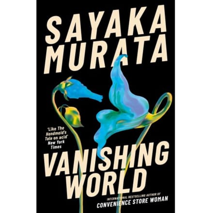 Vanishing World - Sayaka Murata