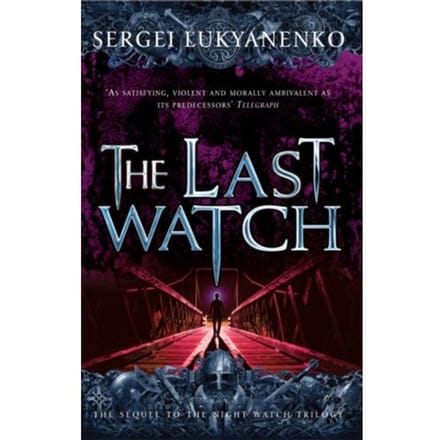 The Last Watch - Night Watch - Sergei Lukyanenko