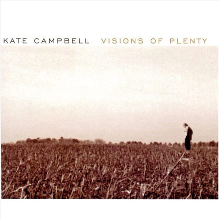 Visions Of Plenty - Kate Campbell