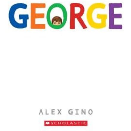 George (Scholastic Gold) - Alex Gino