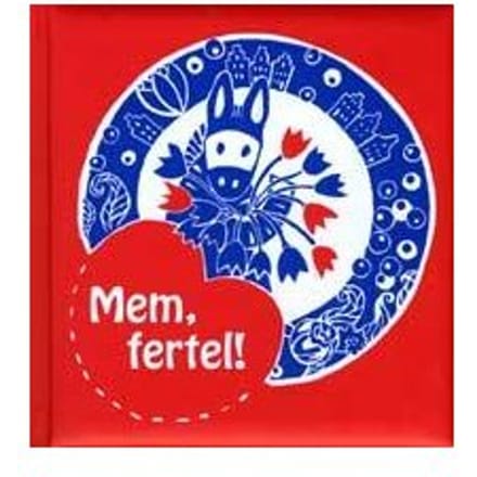 Mem, Fertel! - Dieuwke Posthumus
