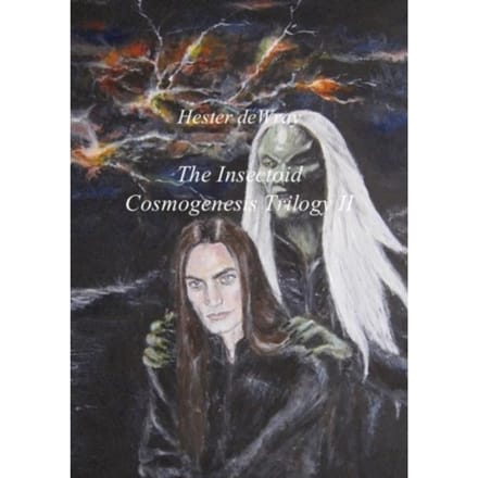 The Insectoid Cosmogenesis Trilogy / Ii Cah Rah - Hester de Wray