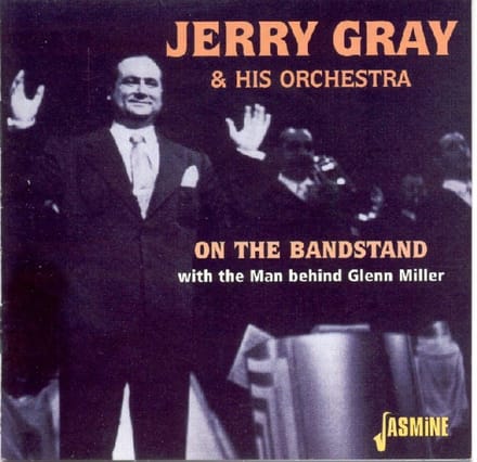 Jerry Gray & His Orchestra - On The Bandstand With The Man Behin (CD)