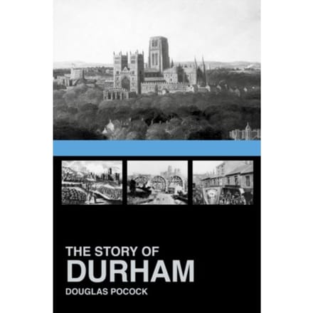 The Story Of Durham - Douglas Pocock