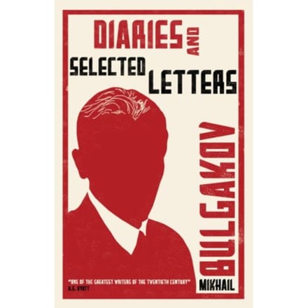 Diaries And Selected Letters - Mikhail Bulgakov