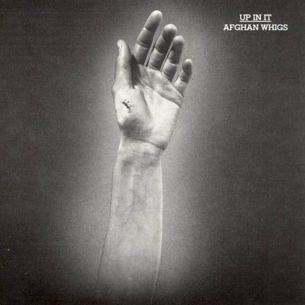 The Afghan Whigs - Up In It (LP)