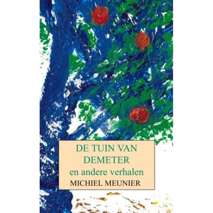 De Tuin Van Demeter - Michiel Meunier