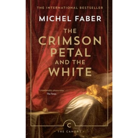 The Crimson Petal And The White - Canons - Michel Faber