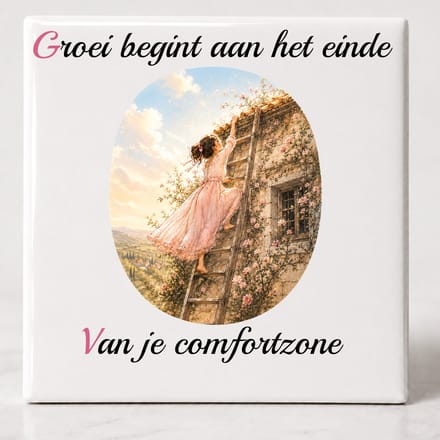 Tegel met spreuk Groei begint aan het einde van je comfortzone