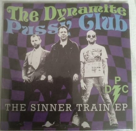 The Dynamite Pussy Club - The Sinner Train Ep (7" Single)