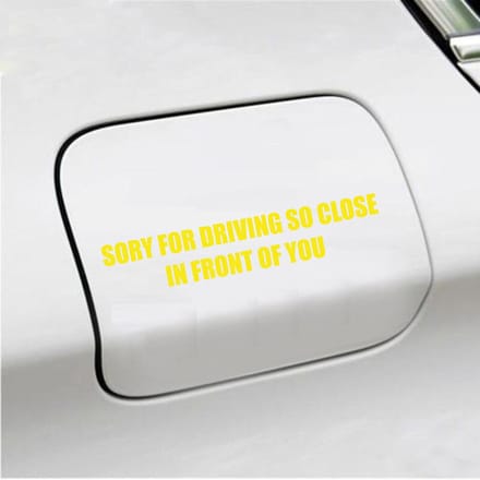 Bumpersticker - Sory For Driving So Close - 3,5 X 18,3 - Geel
