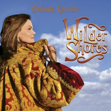 Wilder Shores - Belinda Carlisle