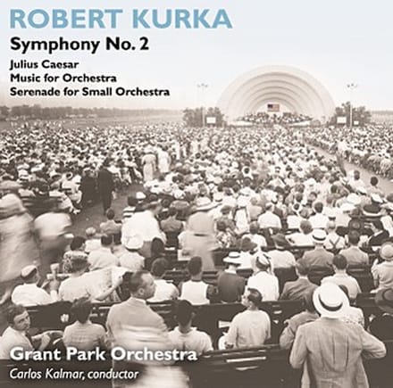 Grant Park Orchestra, Carlos Kalmar - Kurka: Symphony No.2 (CD)