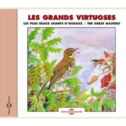 Les Grand Virtuoses: Les Plus Beaux Chants D'Oisea - Sons De La Nature