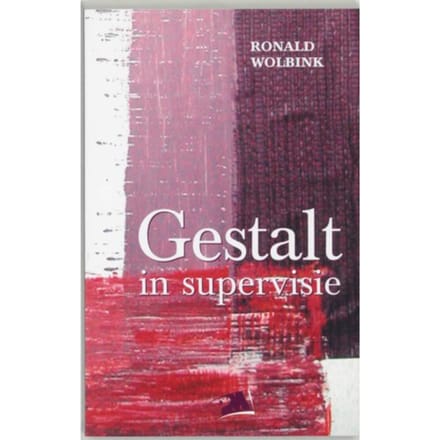 Gestalt In Supervisie - Pm-Reeks - R. Wolbink