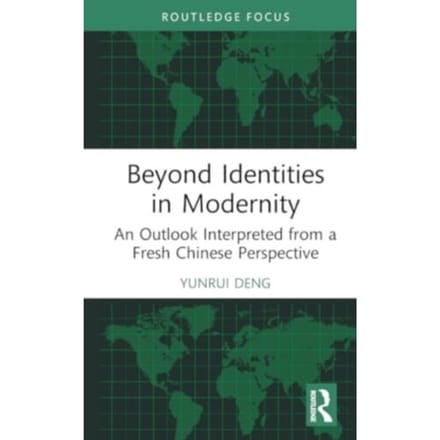 Beyond Identities In Modernity - Yunrui Deng