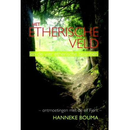 Het Etherische Veld - Hanneke Bouma