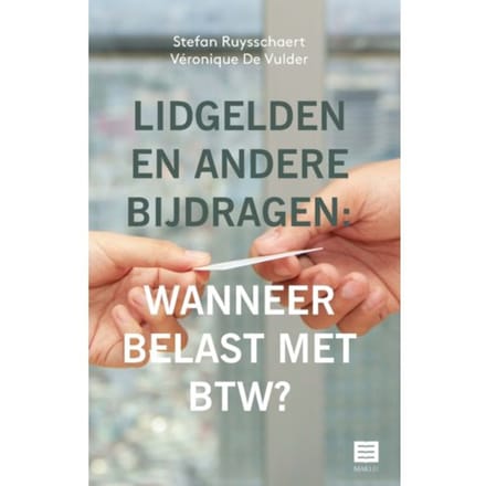 Lidgelden En Andere Bijdragen: Wanneer Belast Met Btw? - Stefan Ruysschaert