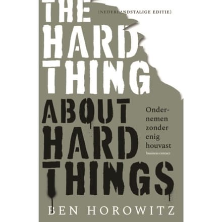 The Hard Thing About Hard Things - Ben Horowitz