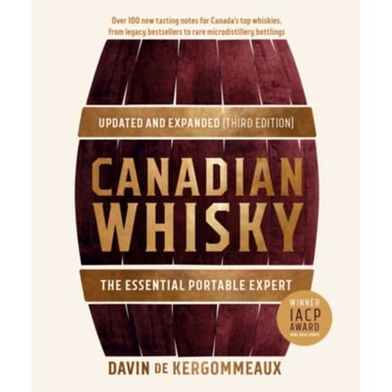 Canadian Whisky, Updated And Expanded (Third Edition) - Davin De Kergommeaux