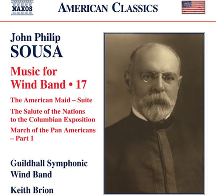 Guildhall Symphonic Wind Band, Keith Brion - Sousa: Music For Wind Band, Vol. 17 (CD)