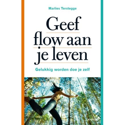 Geef Flow Aan Je Leven - Marlies Terstegge