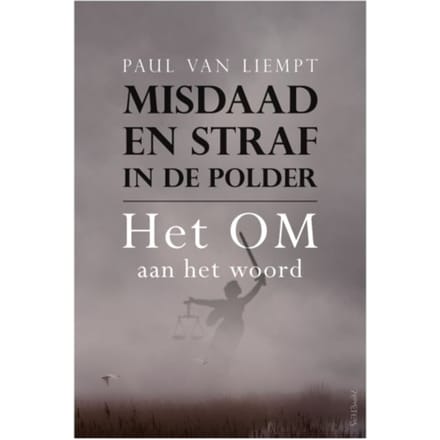 Misdaad En Straf In De Polder - Paul van Liempt