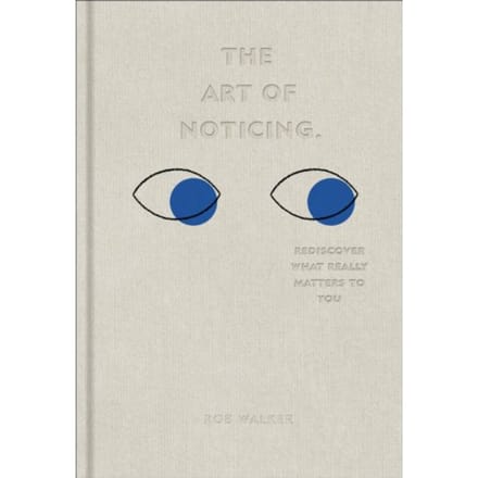 The Art Of Noticing - Rob Walker