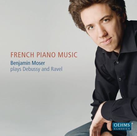 Benjamin Moser - French Piano Music (Debussy & Ravel) (CD)