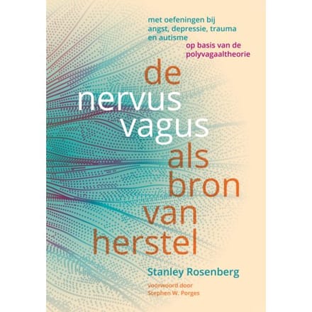 De Nervus Vagus Als Bron Van Herstel - Stanley Rosenberg