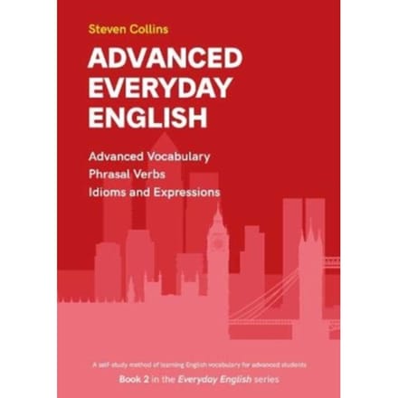 Advanced Everyday English - Everyday English - Steven Collins