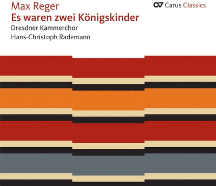 Dresdner Kammerchor, Hans-Christoph Rademann - Max Reger: Es Waren Zwei Konigskinder (CD)